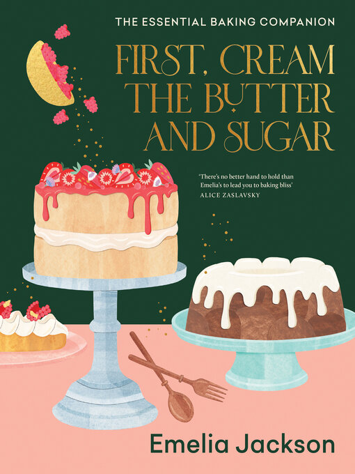 Title details for First, Cream the Butter and Sugar by Emelia Jackson - Available